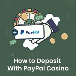 How to Deposit With PayPal Casino?