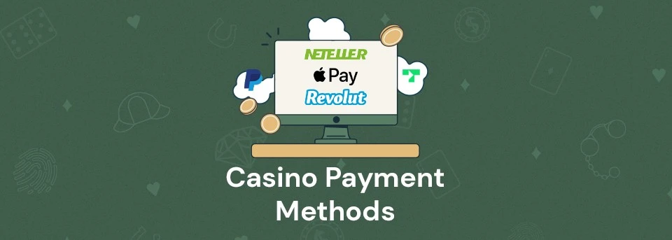 Casino Payment Methods UK