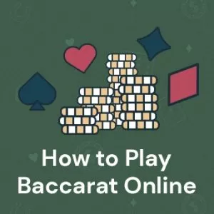 How to Play Baccarat Online