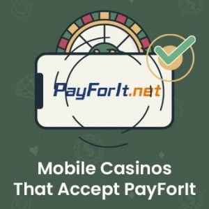 Mobile CasinosThat Accept PayForIt