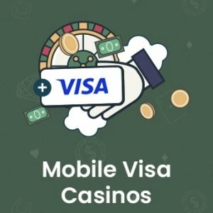 Mobile Visa Casinos