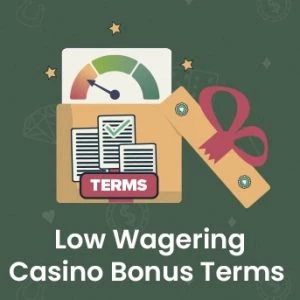 Low Wagering Casino Bonus Terms