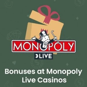 Bonuses at Monopoly Live Casinos