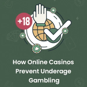 How Online Casinos Prevent Underage Gambling