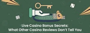 Live Casino Bonus Secrets