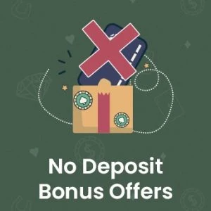 No Deposit Bonus Offers